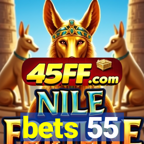 bets 55